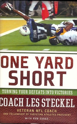 Item #4181 ONE YARD SHORT: TURNING YOUR DEFEATS INTO VICTORIES. Coach Les STECKEL