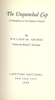 Item #41812 THE UNQUENCHED CUP: A PARAPHRASE OF THE PSALMS OF DAVID. Willard M. GRIMES