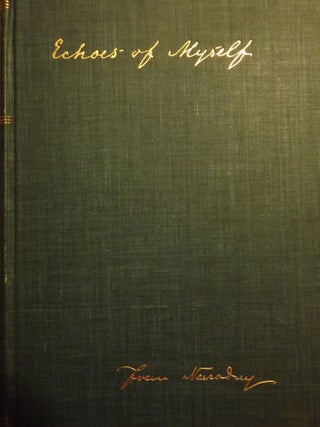 Item #41815 ECHOES OF MYSELF: ROMANTIC STUDIES OF THE HUMAN SOUL. Ivan NARODNY