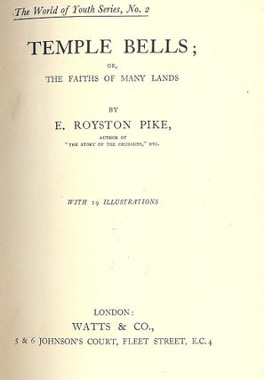 Item #41839 TEMPLE BELLS: OR, THE FAITHS OF MANY LANDS. E. Royston PIKE