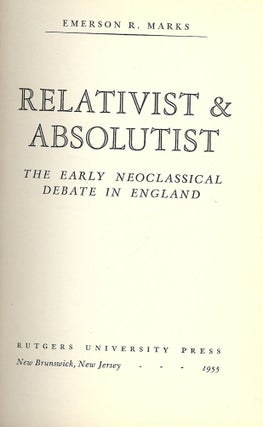 Item #41894 RELATIVIST AND ABSOLUTIST. Emerson R. MARKS