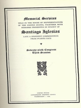 Item #41944 SANTIAGO IGLESIAS: MEMORIAL ADDRESSES DELIVERED IN CONGRESS. Santiago IGLESIAS