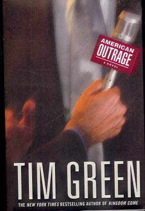 Item #4201 AMERICAN OUTRAGE. Tim GREEN