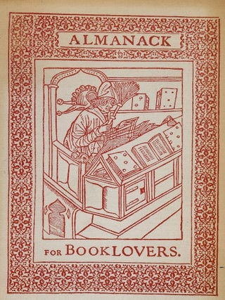 Item #42056 AN ALMANACK FOR BOOKLOVERS COMPRISING A BOOKMANS CALENDAR, ALSO A. Roy Vernon SOWERS