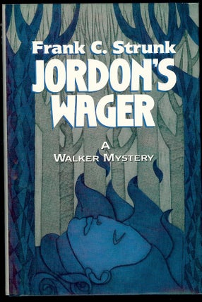 Item #4214 JORDON'S WAGER: A WALKER MYSTERY. Frank C. STRUNK