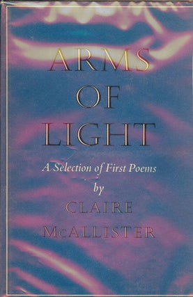 Item #42215 ARMS OF LIGHT. Claire MCALLISTER