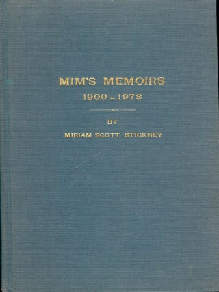 Item #42298 MIM'S MEMOIRS 1900-1978. Miriam Scott STICKNEY