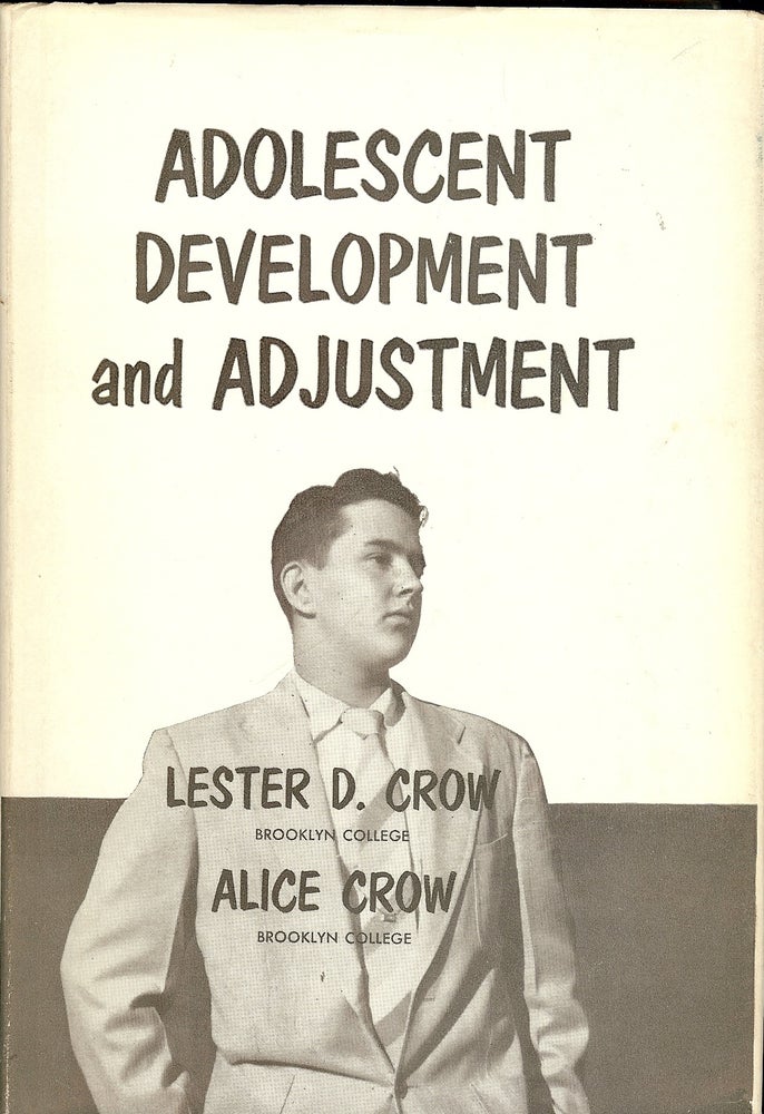 Item #4236 ADOLESCENT DEVELOPMENT AND ADJUSTMENT. Lester D. CROW.