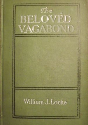 Item #42454 THE BELOVED VAGABOND. William J. LOCKE