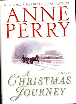 Item #4252 A CHRISTMAS JOURNEY. Anne PERRY