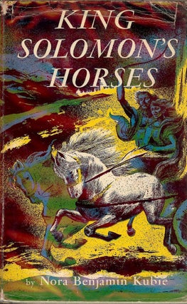 Item #42552 KING SOLOMON'S HORSES. Nora Benjamin KUBIE