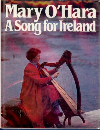 Item #4267 A SONG FOR IRELAND. Mary O'HARA