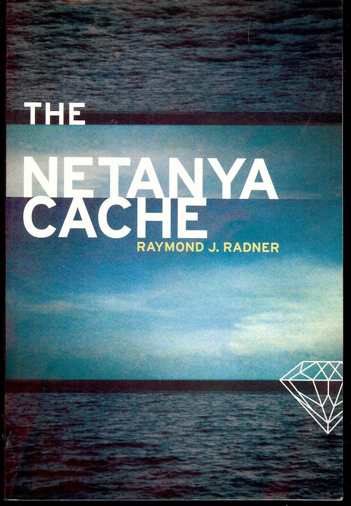 Item #4268 THE NETANYA CACHE. Raymond J. RADNER.