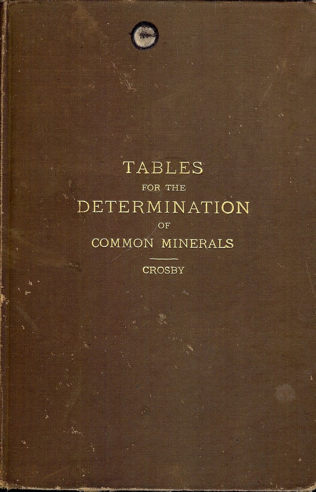 Item #4270 TABLES FOR THE DETERMINATION OF COMMON MINERALS. W. O. CROSBY.