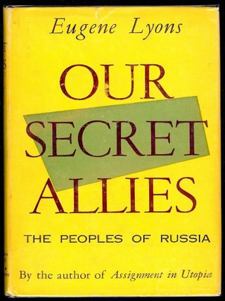 Item #42713 OUR SECRET ALLIES. Eugene LYONS