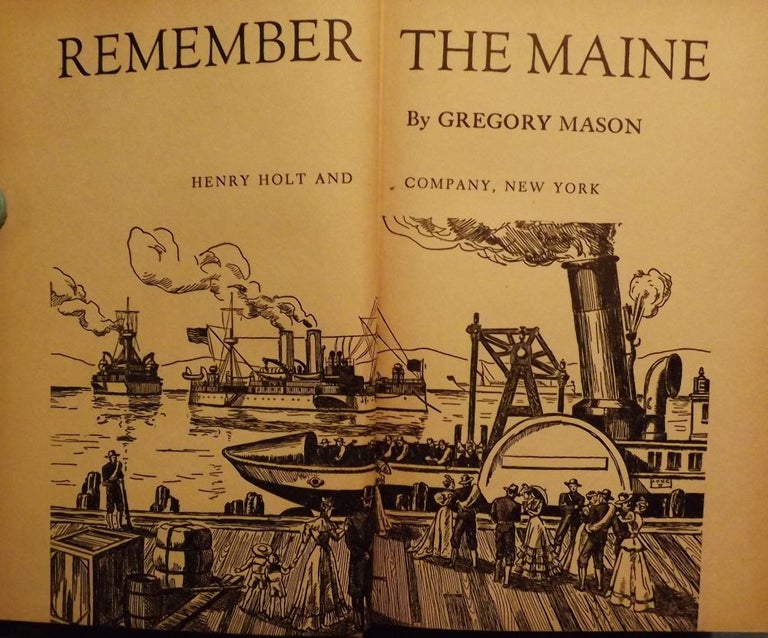 Item #42754 REMEMBER THE MAINE. Gregory MASON.