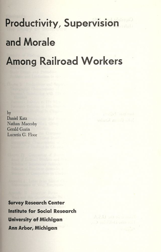 Item #42770 PRODUCTIVITY, SUPERVISION AND MORALE AMONG RAILROAD WORKERS. Nathan MACCOBY.