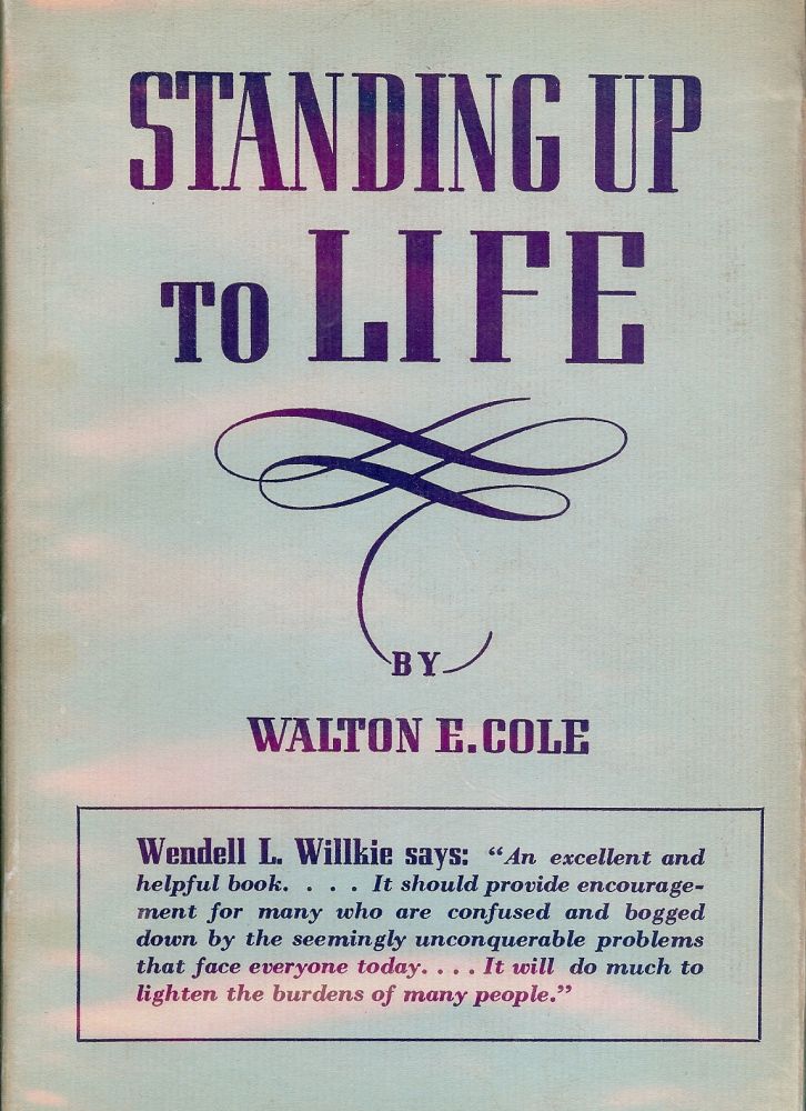 Item #42792 STANDING UP TO LIFE. Walton E. COLE.
