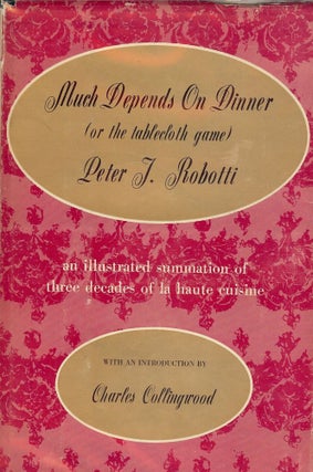 Item #42794 MUCH DEPENDS ON DINNER (THE TABLECLOTH GAME). Peter J. ROBOTTI