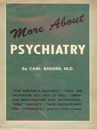Item #42865 MORE ABOUT PSYCHIATRY. Carl BINGER