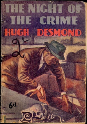 Item #4287 THE NIGHT OF THE CRIME. Hugh DESMOND