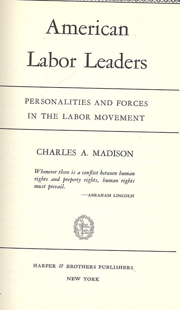 Item #42893 AMERICAN LABOR LEADERS. Charles A. MADISON.