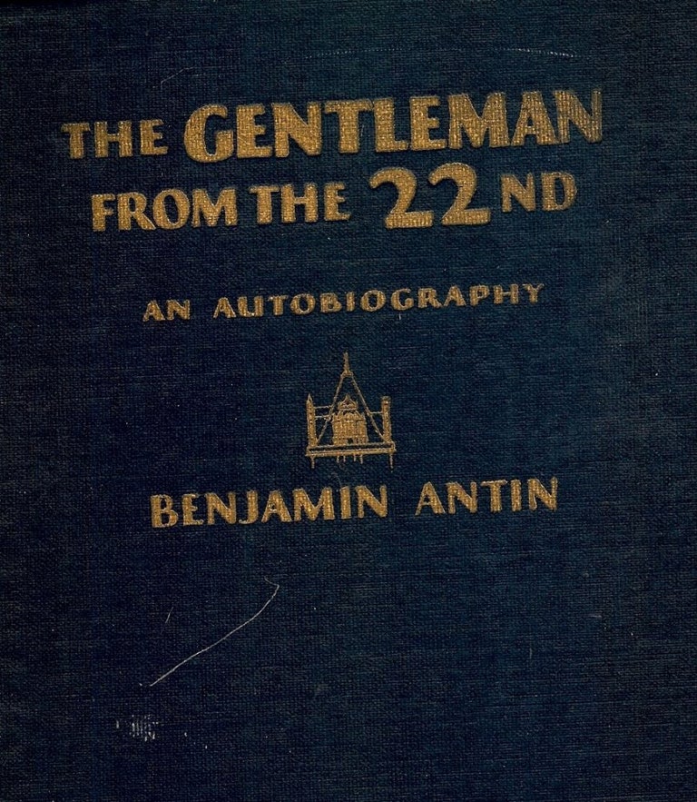 Item #42896 THE GENTLEMAN FROM THE 22nd. Benjamin ANTIN.