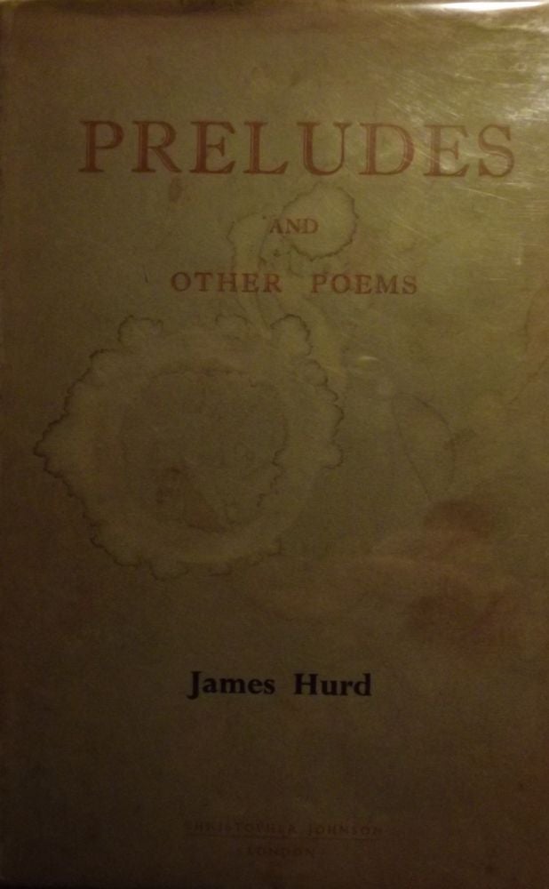 Item #42913 PRELUDES AND OTHER POEMS. James HURD.