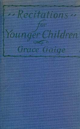Item #42975 RECITATIONS FOR YOUNGER CHILDREN. Grace GAIGE
