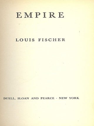 Item #42985 EMPIRE. Louis FISCHER