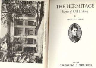 Item #43523 THE HERMITAGE. Stanley F. HORN