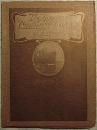 Item #43615 THE AMERICAN COMMERCIAL INVASION OF EUROPE. Frank A. VANDERLIP