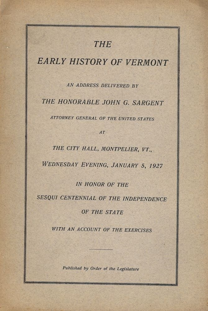 Item #43702 THE EARLY HISTORY OF VERMONT. John G. SARGENT.