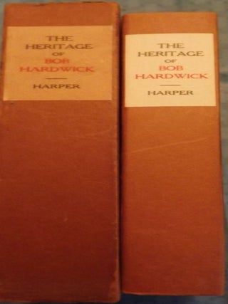 THE HERITAGE OF BOB HARDWICK