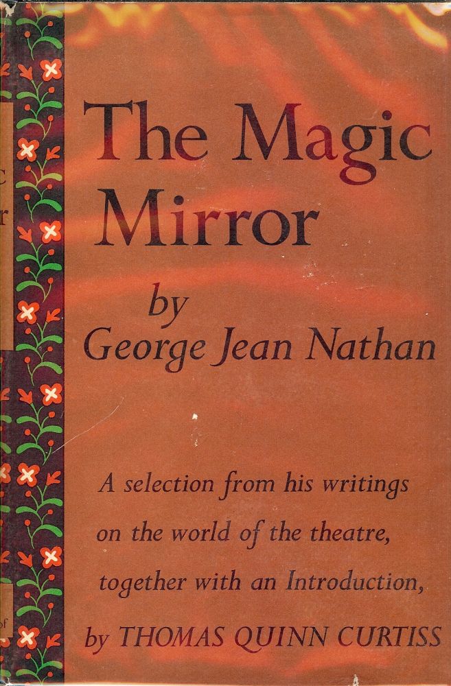 Item #43783 THE MAGIC MIRROR. George Jean NATHAN.