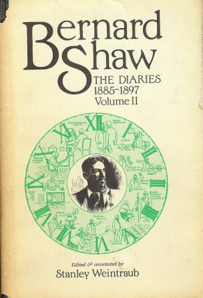 Item #4384 BERNARD SHAW: THE DIARIES 1885-1897 VOLUME II. Stanley WEINTRAUB