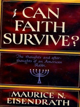 Item #43926 CAN FAITH SURVIVE? Maurice N. EISENDRATH