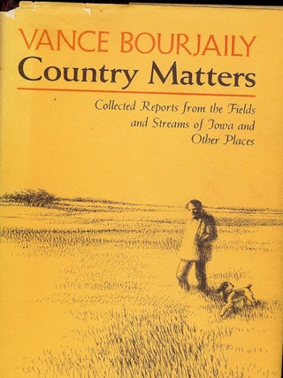 Item #4396 COUNTRY MATTERS. Vance BOURJAILY