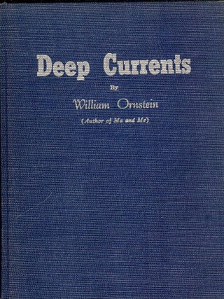 Item #44000 DEEP CURRENTS. William ORNSTEIN