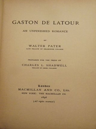 Item #44046 GASTON DE LATOUR: AN UNFINISHED ROMANCE. Walter PATER