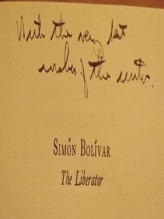 SIMON BOLIVAR, THE LIBERATOR