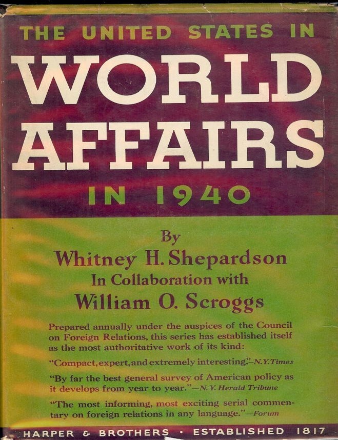 Item #44076 THE UNITED STATES IN WORLD AFFAIRS IN 1940. Whitney H. SHEPARDSON.