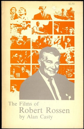 Item #44150 THE FILMS OF ROBERT ROSSEN. Alan CASTY