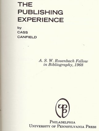 Item #44155 THE PUBLISHING EXPERIENCE. Cass CANFIELD