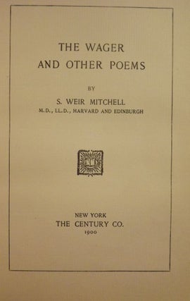 Item #44211 THE WAGER AND OTHER POEMS. S. Weir MITCHELL