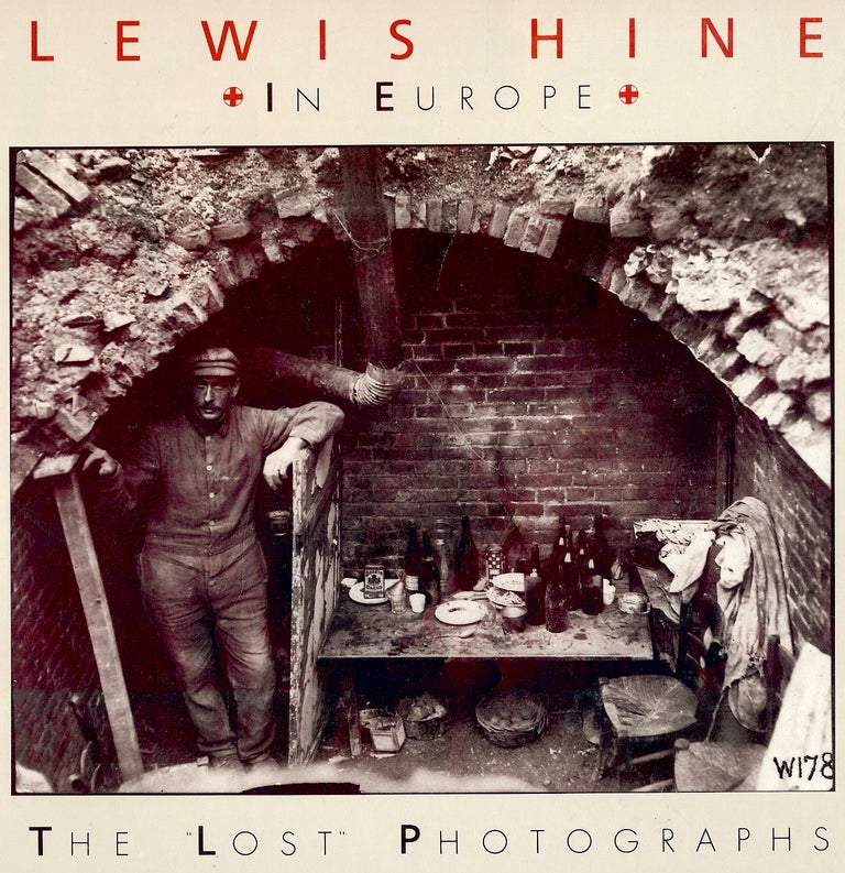 Item #4429 LEWIS HINE IN EUROPE: THE LOST PHOTOGRAPHS. Daile KAPLAN.