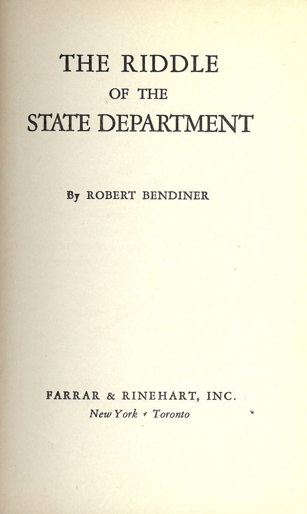 Item #44491 THE RIDDLE OF THE STATE DEPARTMENT. Robert BENDINER.