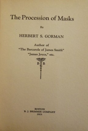 Item #44518 THE PROCESSION OF MASKS. Herbert S. GORMAN