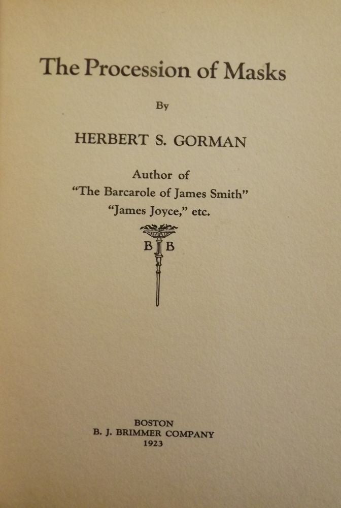 Item #44518 THE PROCESSION OF MASKS. Herbert S. GORMAN.