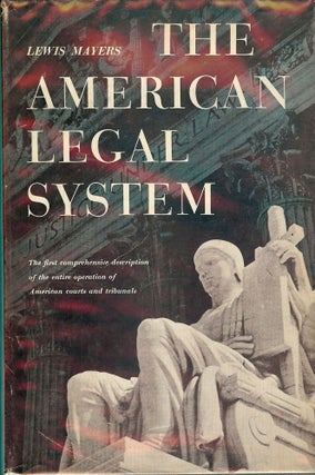 Item #44533 THE AMERICAN LEGAL SYSTEM. Lewis MAYERS